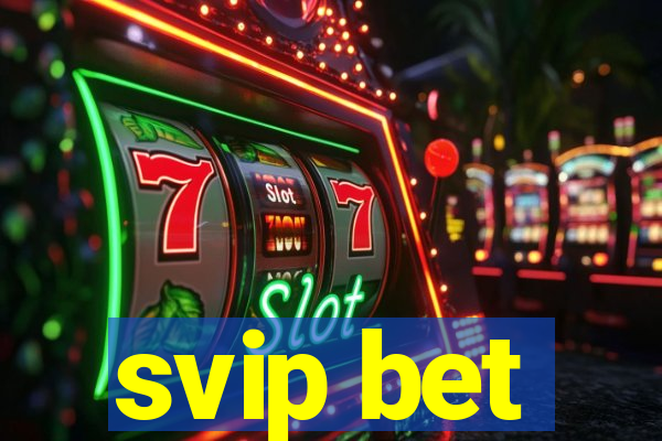 svip bet